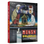 Minsk, Belarus. Local Guide