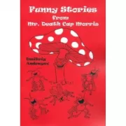 Забавные истории мистера мухомора Морриса