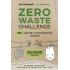 Zero Waste Challenge. 155 шагов к осознанной жизни