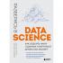 Разберись в Data Science. Как освоить науку о данных и научиться думать как эксперт