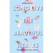 Beautiful Hearts. Long Live the Beautiful Hearts