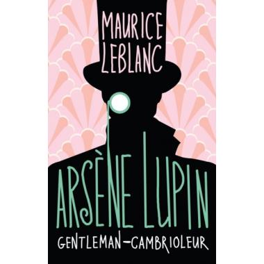 Arsene Lupin, Gentleman-cambrioleur